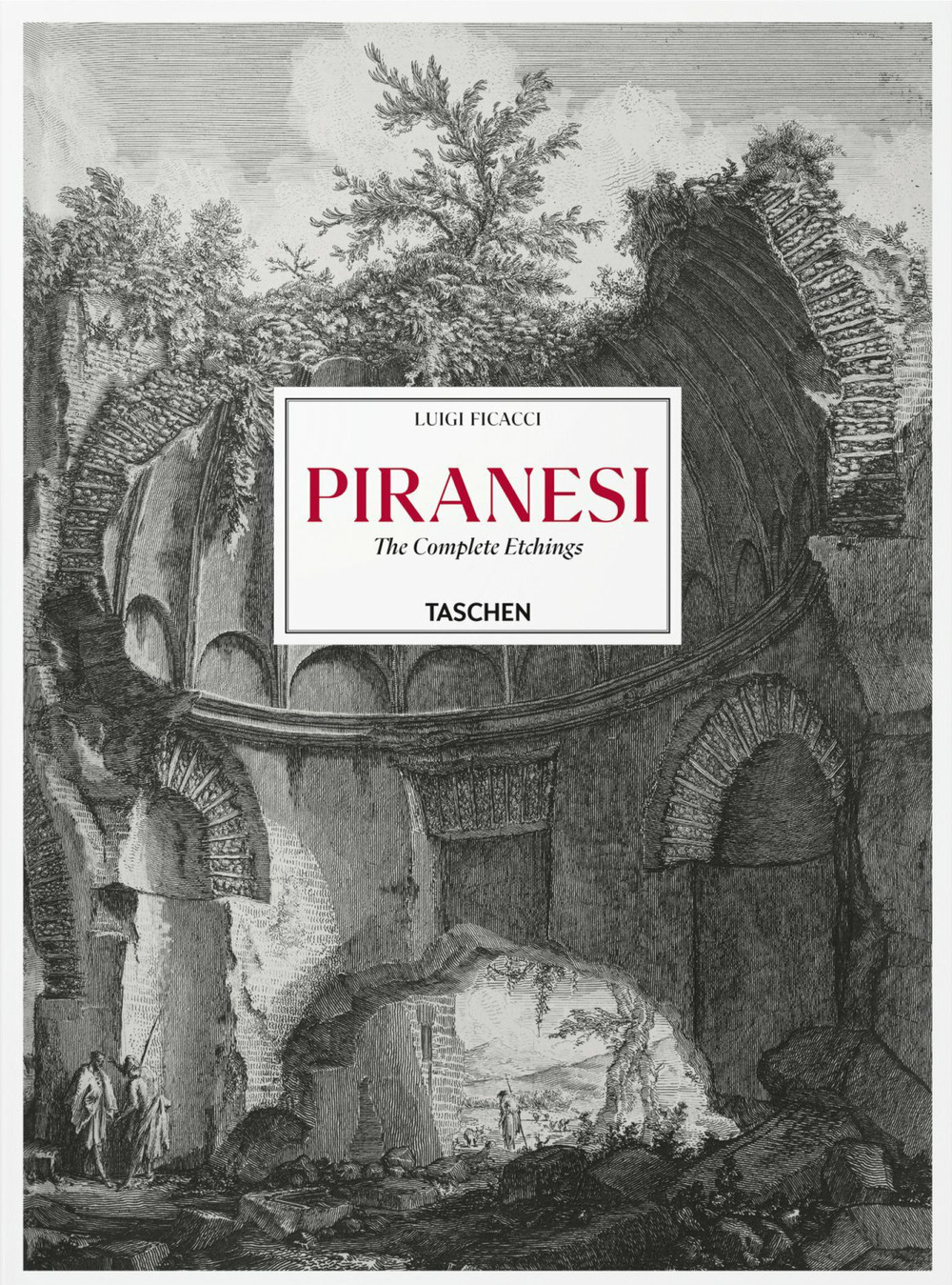 Piranesi. The complete etchings. Ediz. inglese, francese e tedesca