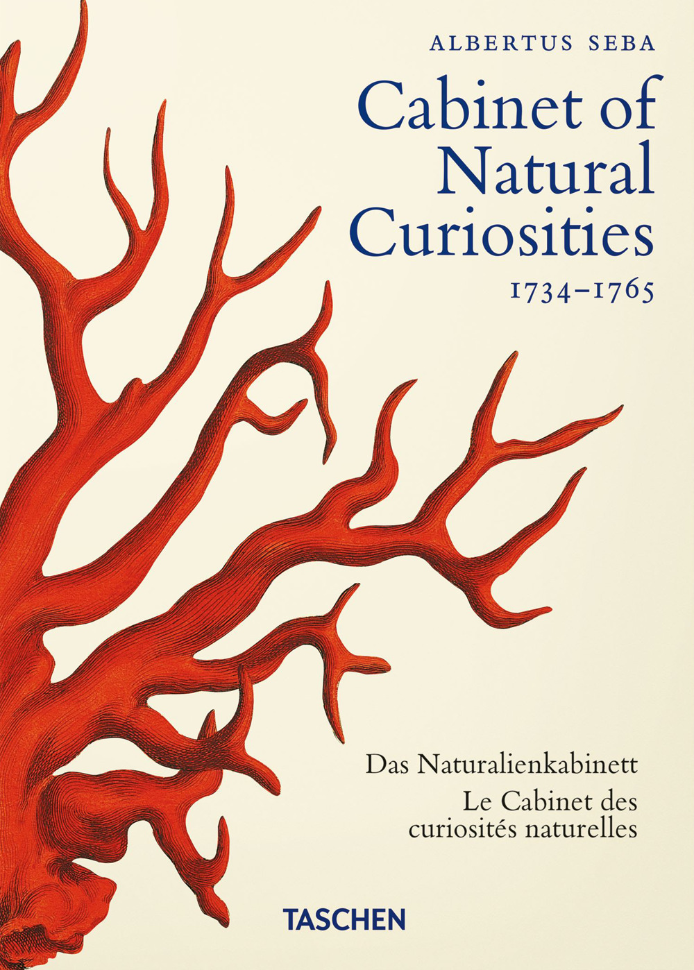 Albertus Seba. Cabinet of natural curiosities. Ediz. inglese, francese e tedesca. 40th Anniversary Edition