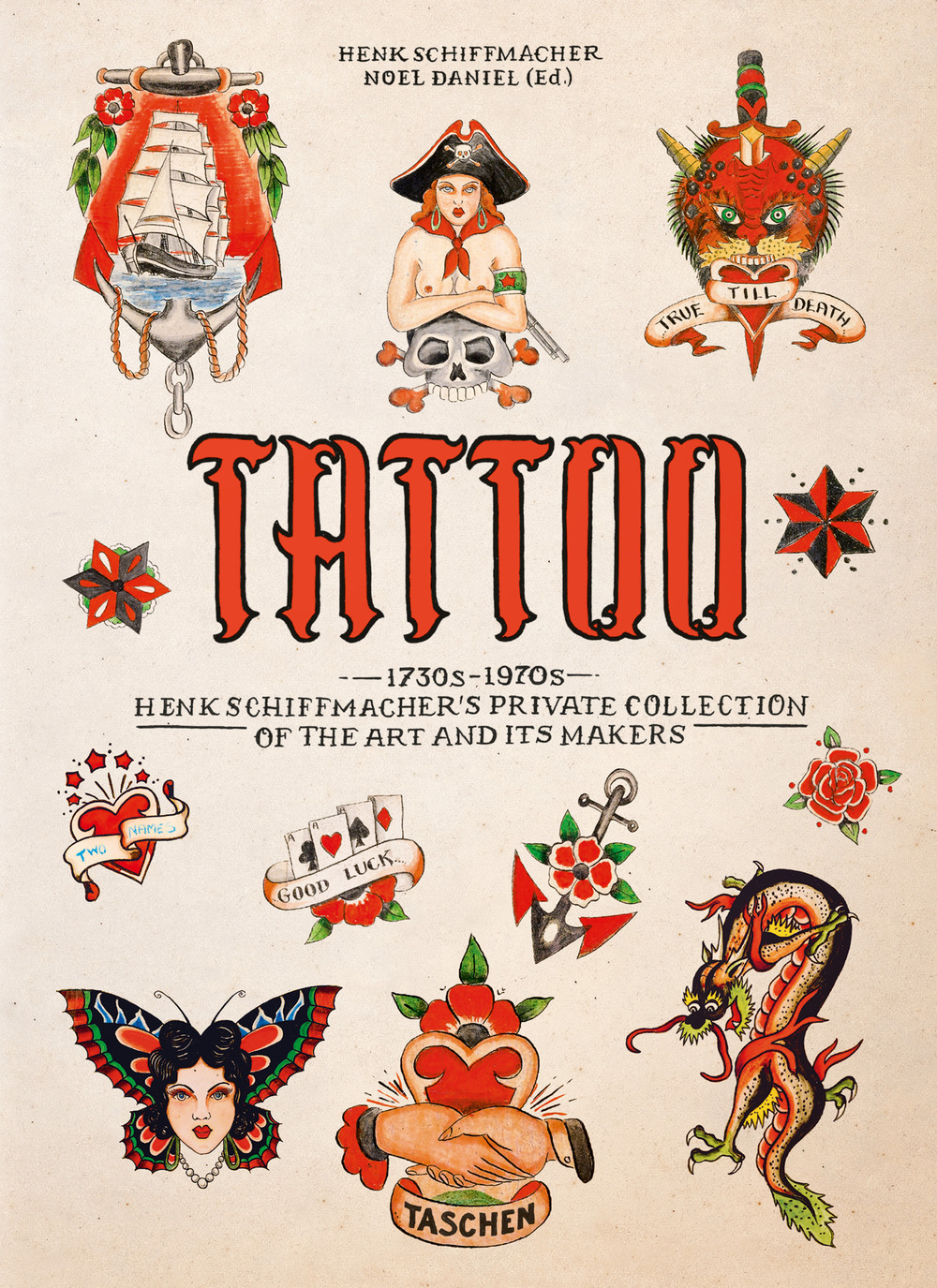 Tattoo. 1730s-1970s. Henk Schiffmacher's private collection. Ediz. inglese, francese e tedesca