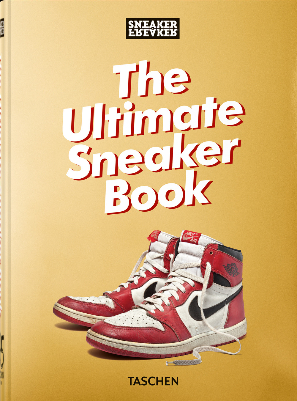 Sneaker freaker. The ultimate sneaker book! 45th Ed.. Ediz. illustrata