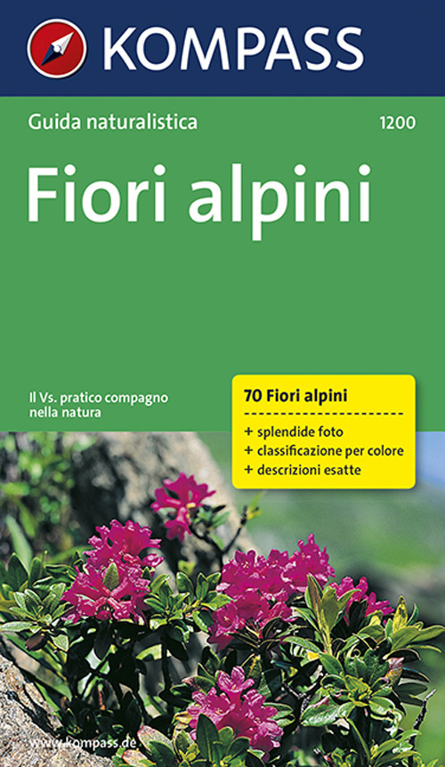 Guida naturalistica n. 1200. Fiori alpini