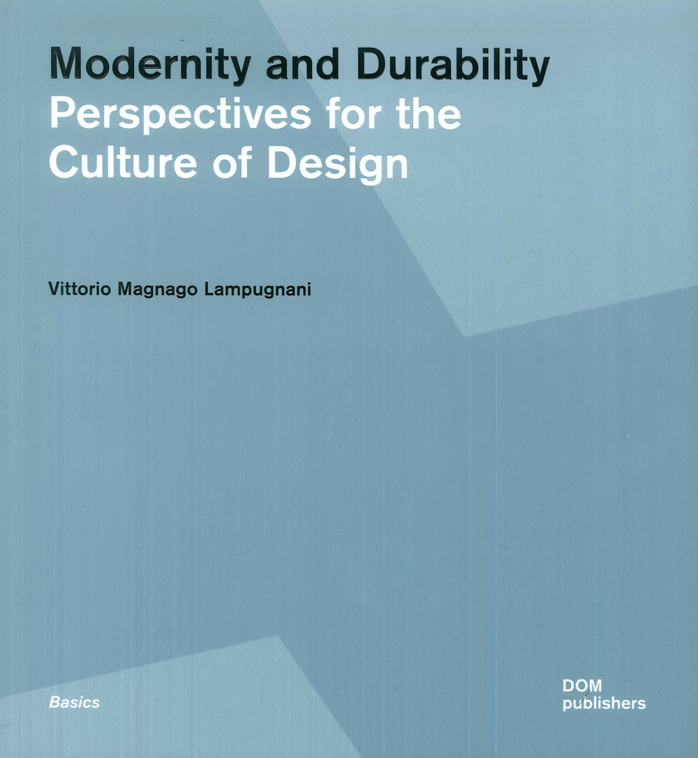 Modernity and durability. Perspectives for the culture of design