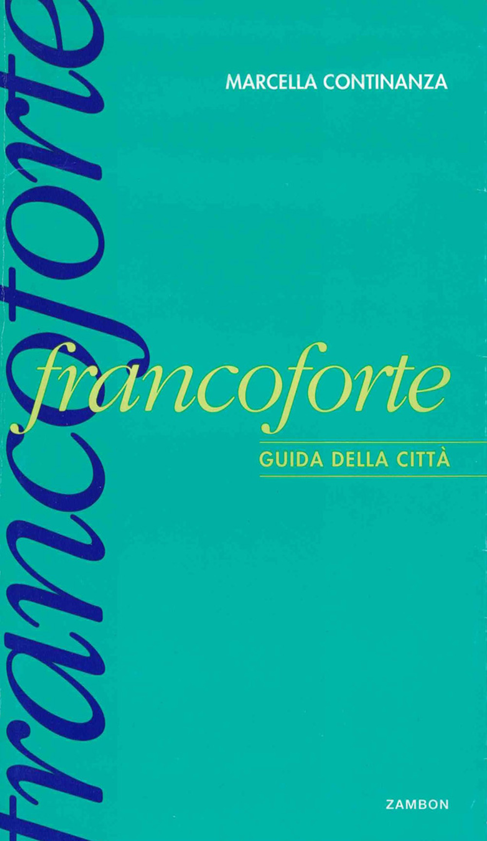 Francoforte. Guida della città