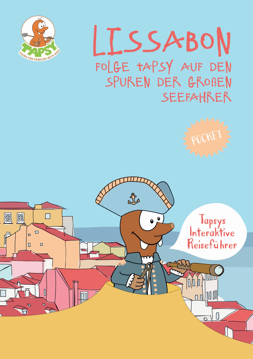 Lissabon. Folge Tapsy auf den Spuren der großen Seefahrer