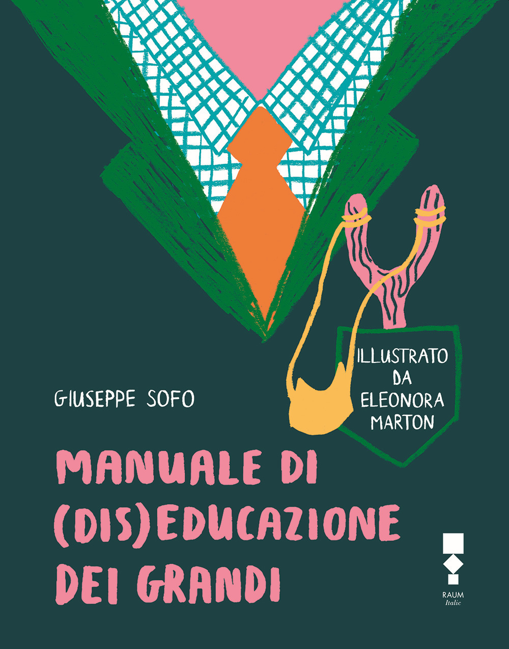 Manuale di (dis)educazione dei grandi