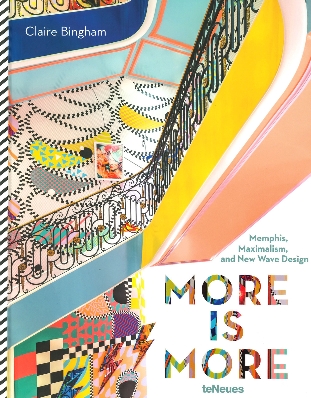 More is more: Memphis, maximalism and new wave design. Ediz. a colori