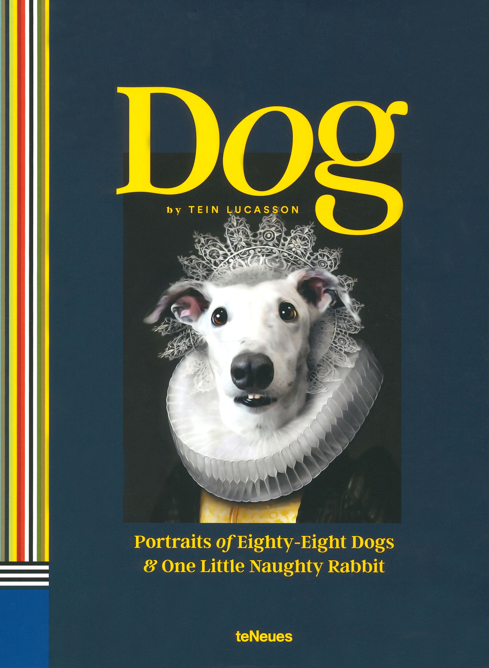 Dog. Portraits of eighty-eight dogs and one naughty rabbit. Ediz. a colori