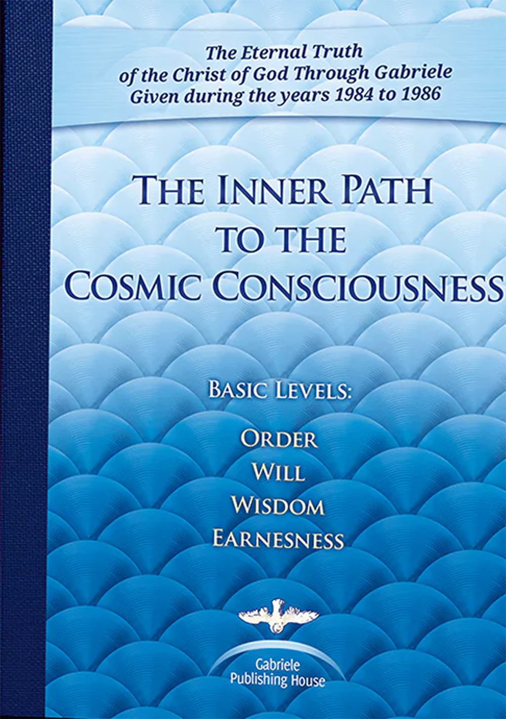 The inner path to the cosmic consciousness (Basic Levels Order-Will-Wisdom-Earnestness)