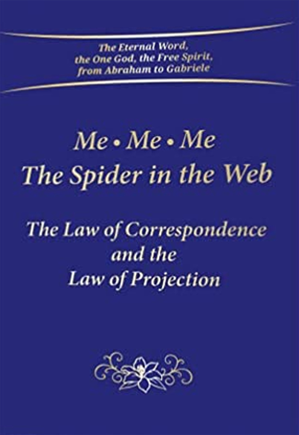Me Me Me. The spider in the Web. The law of correspondence and the law of projection