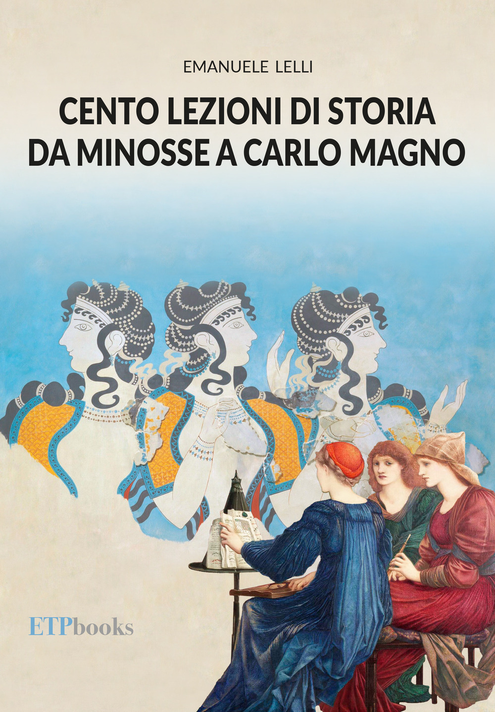 Cento lezioni di storia da Minosse a Carlo Magno. Con Contenuto digitale per accesso online