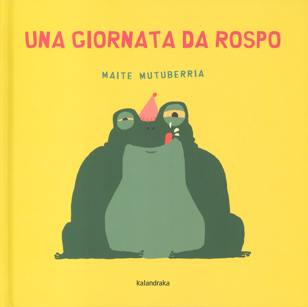 Una giornata da rospo. Ediz. a colori