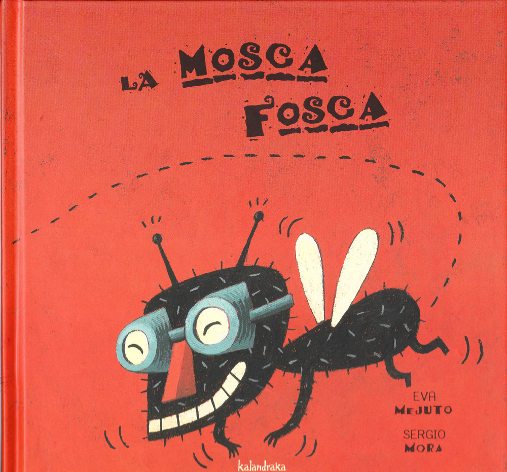 La mosca Fosca. Ediz. a colori