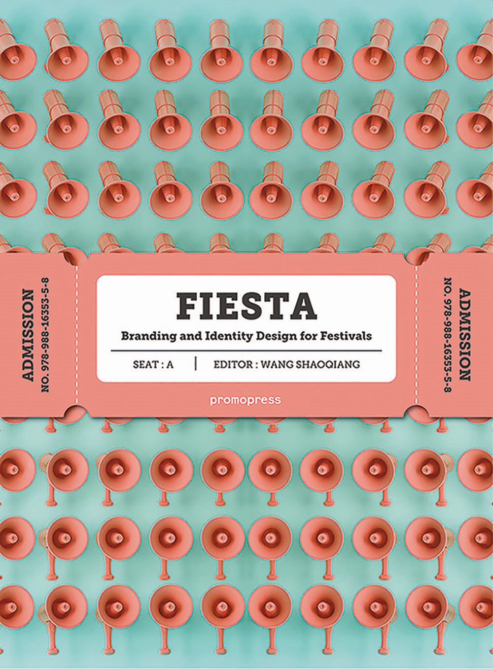 Fiesta. Branding and identity for festivals. Ediz. a colori