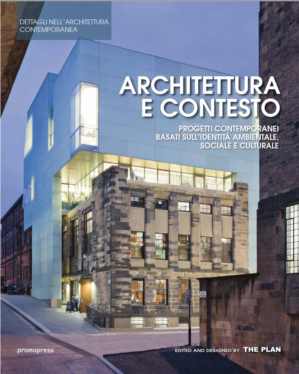 Architettura e contesto. Progetti contemporanei basati sull'identità ambientale, sociale e culturale