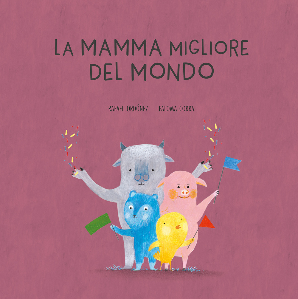 La mamma migliore del mondo. Ediz. a colori