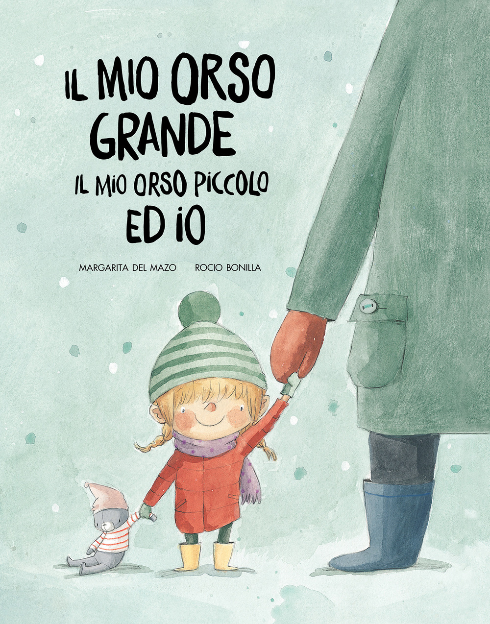 Il mio orso grande, il mio orso piccolo ed io. Ediz. a colori