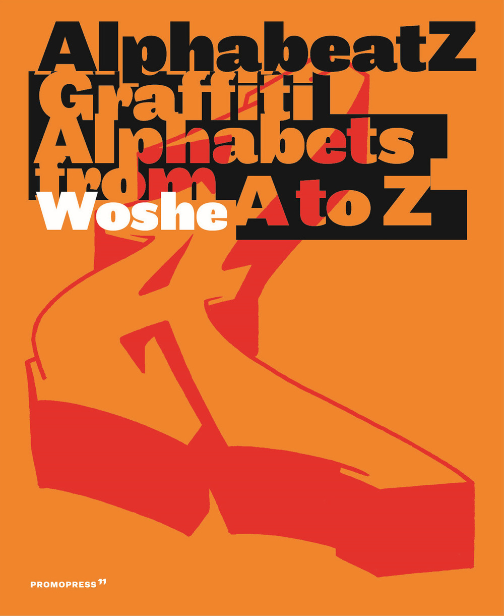 Alphabeatz. Graffiti alphabets from A to Z. Ediz. a colori
