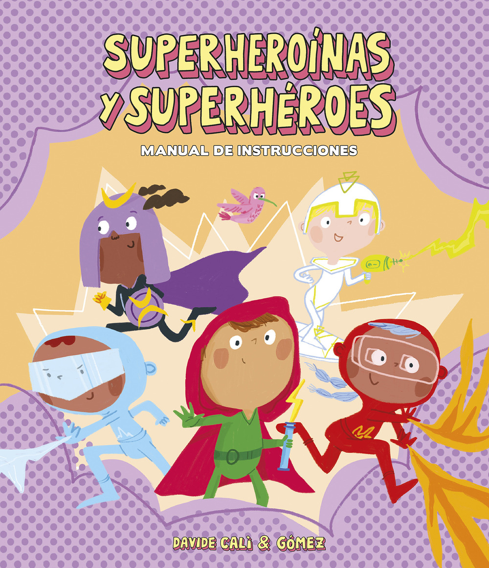 Superheroinas y superheroes. Manual de instrucciones. Ediz. a colori