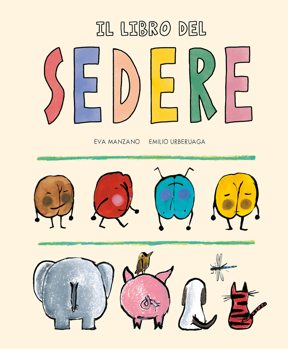 Il libro del sedere. Ediz. a colori