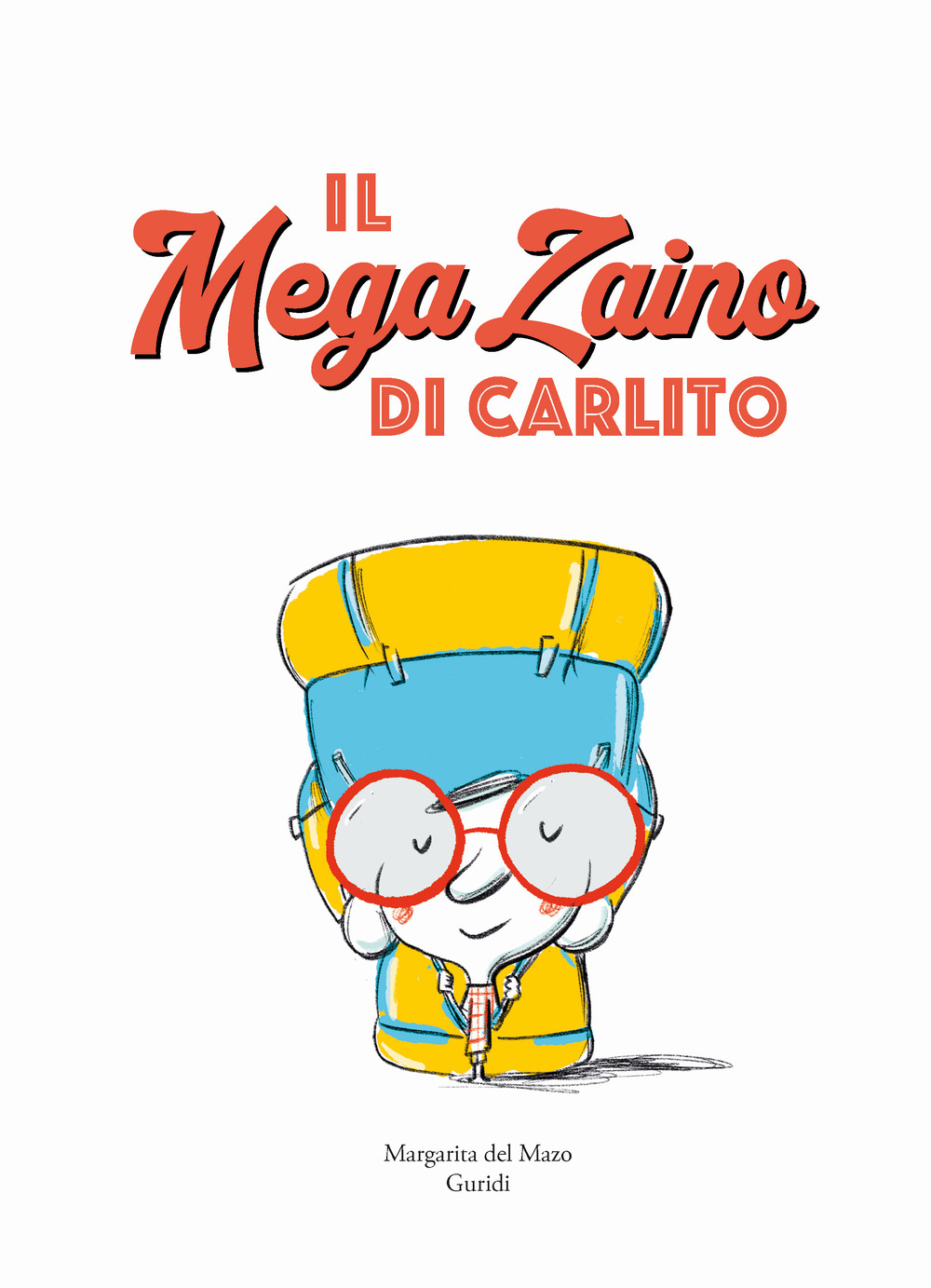 Il mega zaino di Carlito. Ediz. a colori