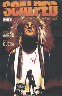 Scalped. Vol. 1: Nazione indiana