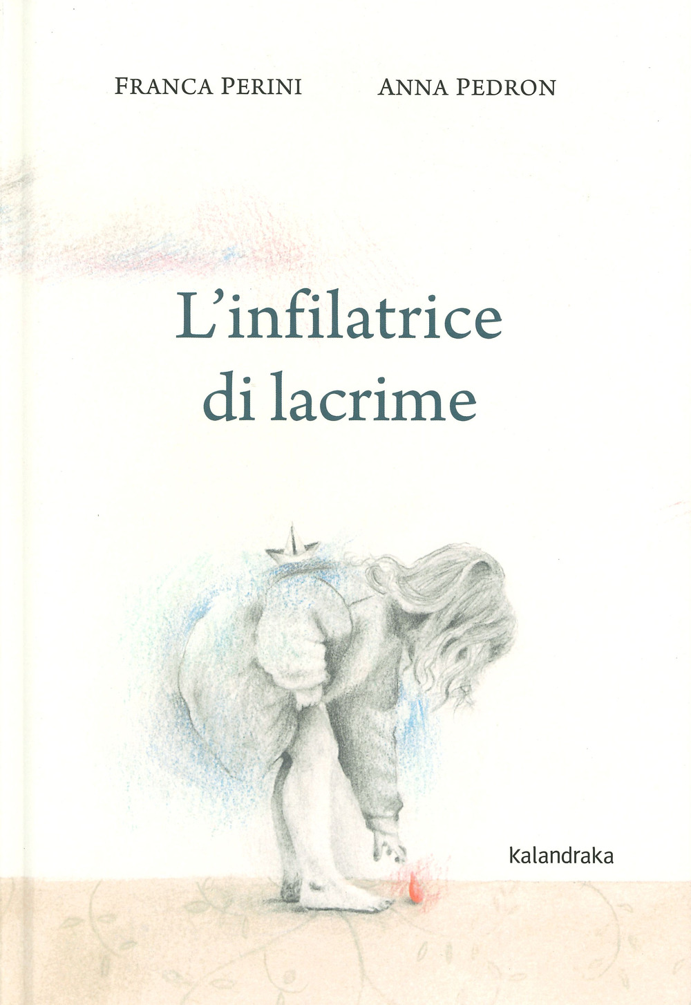 L'infilatrice di lacrime. Ediz. a colori