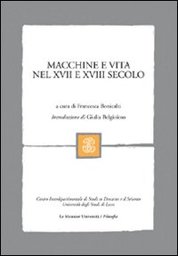 Macchine e vita nel XVII e XVIII secolo