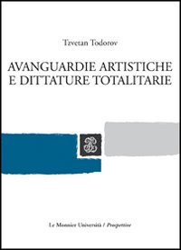 Avanguardie artistiche e dittature totalitarie