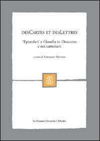 DesCartes et desLettres. «Epistolari» e filosofia in Descartes e nei cartesiani