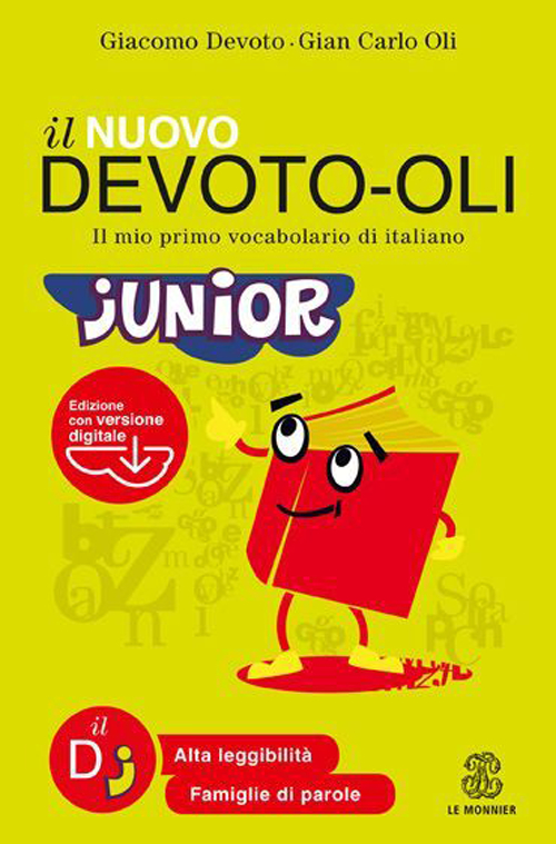 Il nuovo Devoto-Oli junior. Il mio primo vocabolario di italiano. Ediz. ad alta leggibilità. Con software