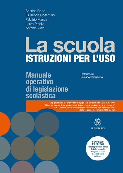 La scuola. Istruzioni per l'uso. Manuale operativo di legislazione scolastica