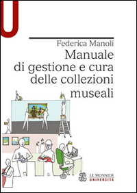 Manuale di gestione e cura delle collezioni museali