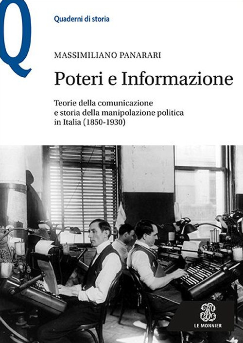 Poteri e informazione. Teorie della comunicazione e storia della manipolazione politica in Italia (1850-1930)