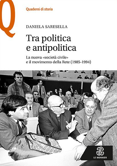Tra politica e antipolitica. La nuova «società civile» e il movimento della rete (1985-1994)