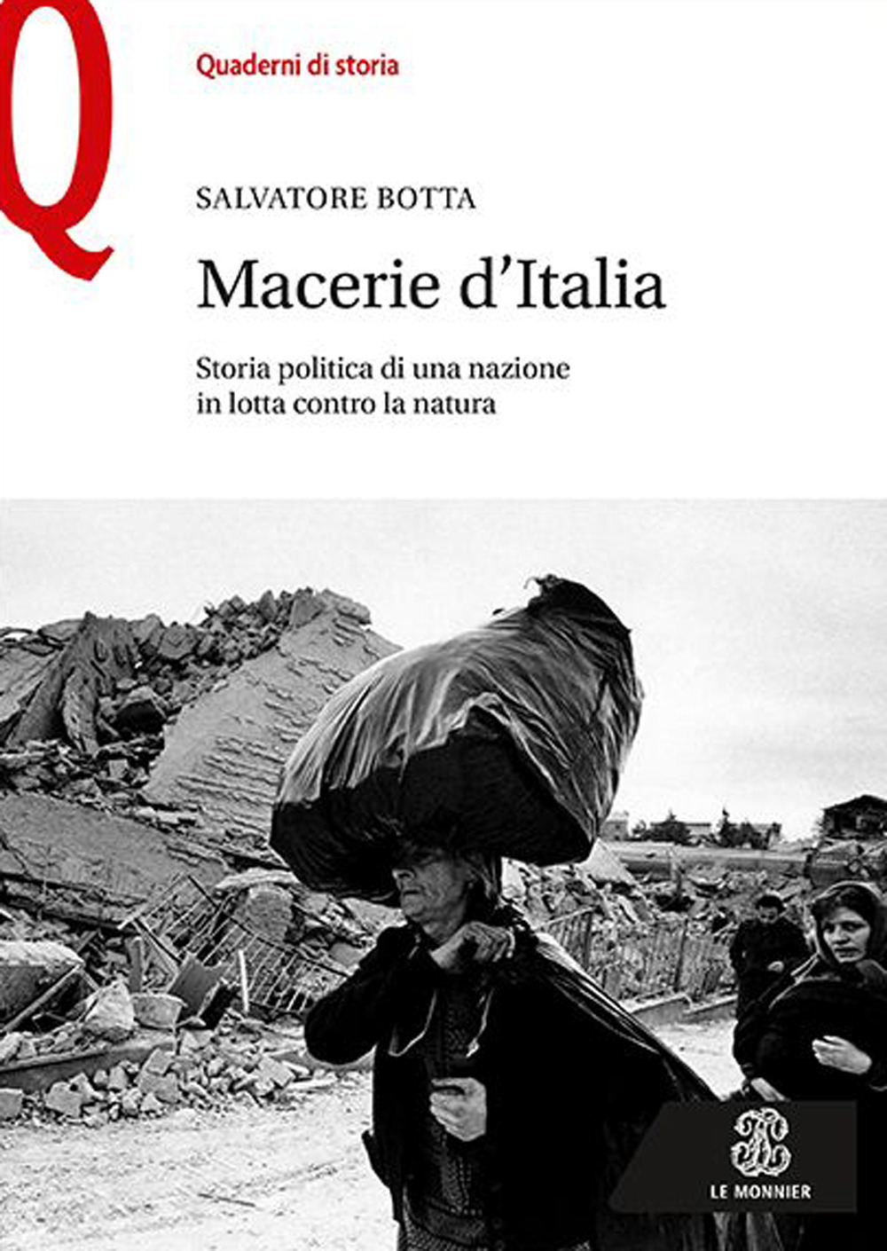 Macerie d'Italia. Storia politica di una nazione in lotta contro la natura
