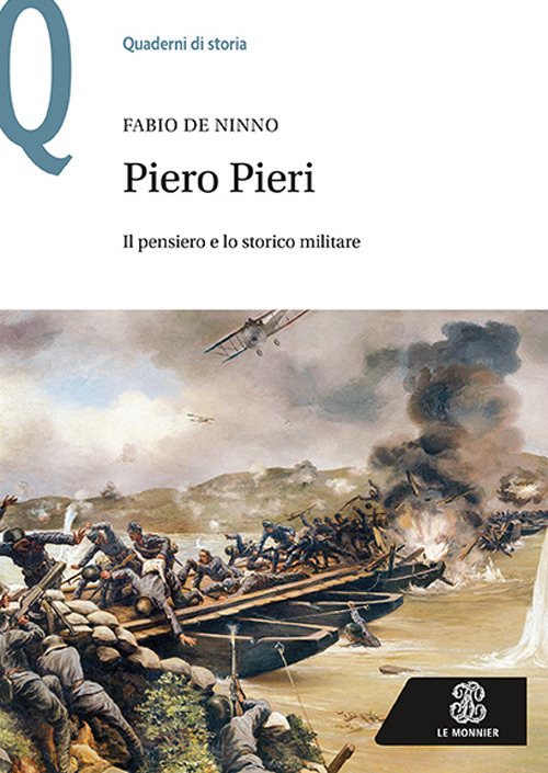 Piero Pieri. Il pensiero e lo storico militare