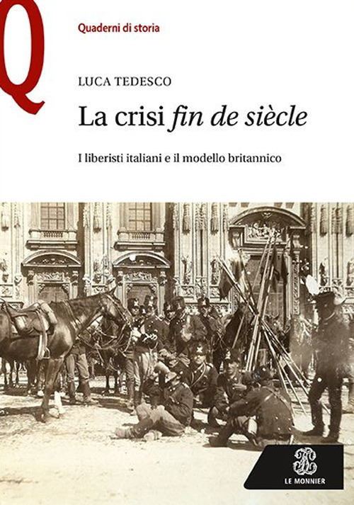 La crisi «fin de siècle». I liberisti italiani e il modello britannico