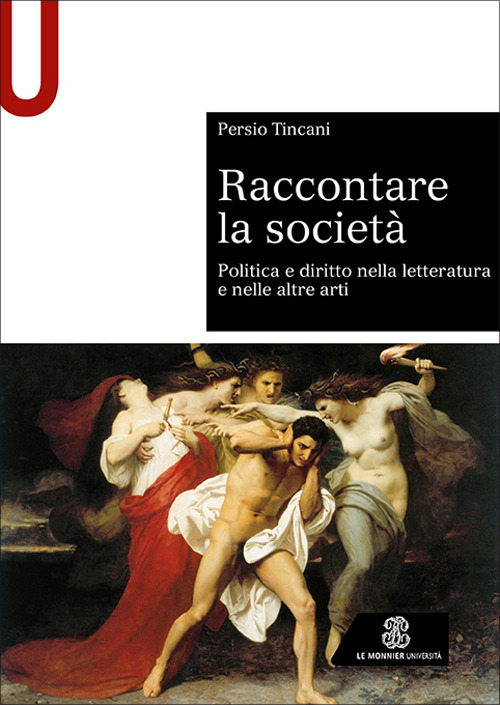 Raccontare la società. Politica e diritto nella letteratura e nelle altre arti