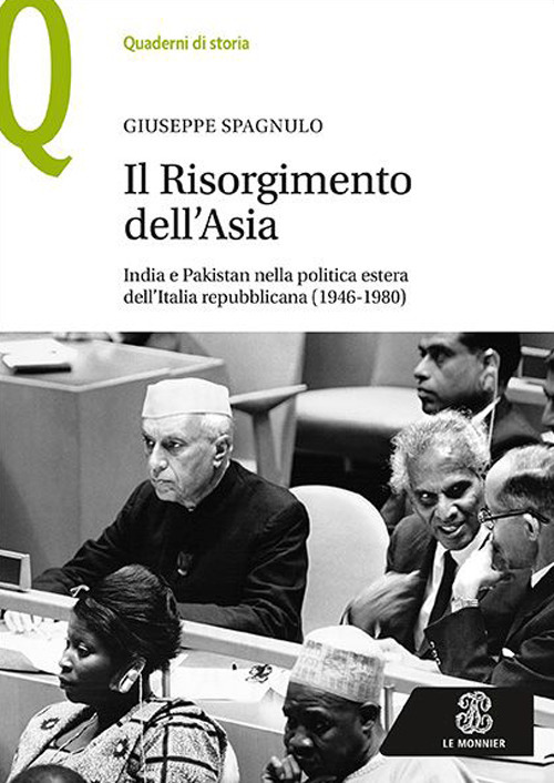 Il Risorgimento dell'Asia India e Pakistan nella politica estera dell'Italia repubblicana (1946-1980)