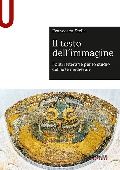 Il testo dell'immagine. Fonti letterarie per lo studio dell'arte medievale