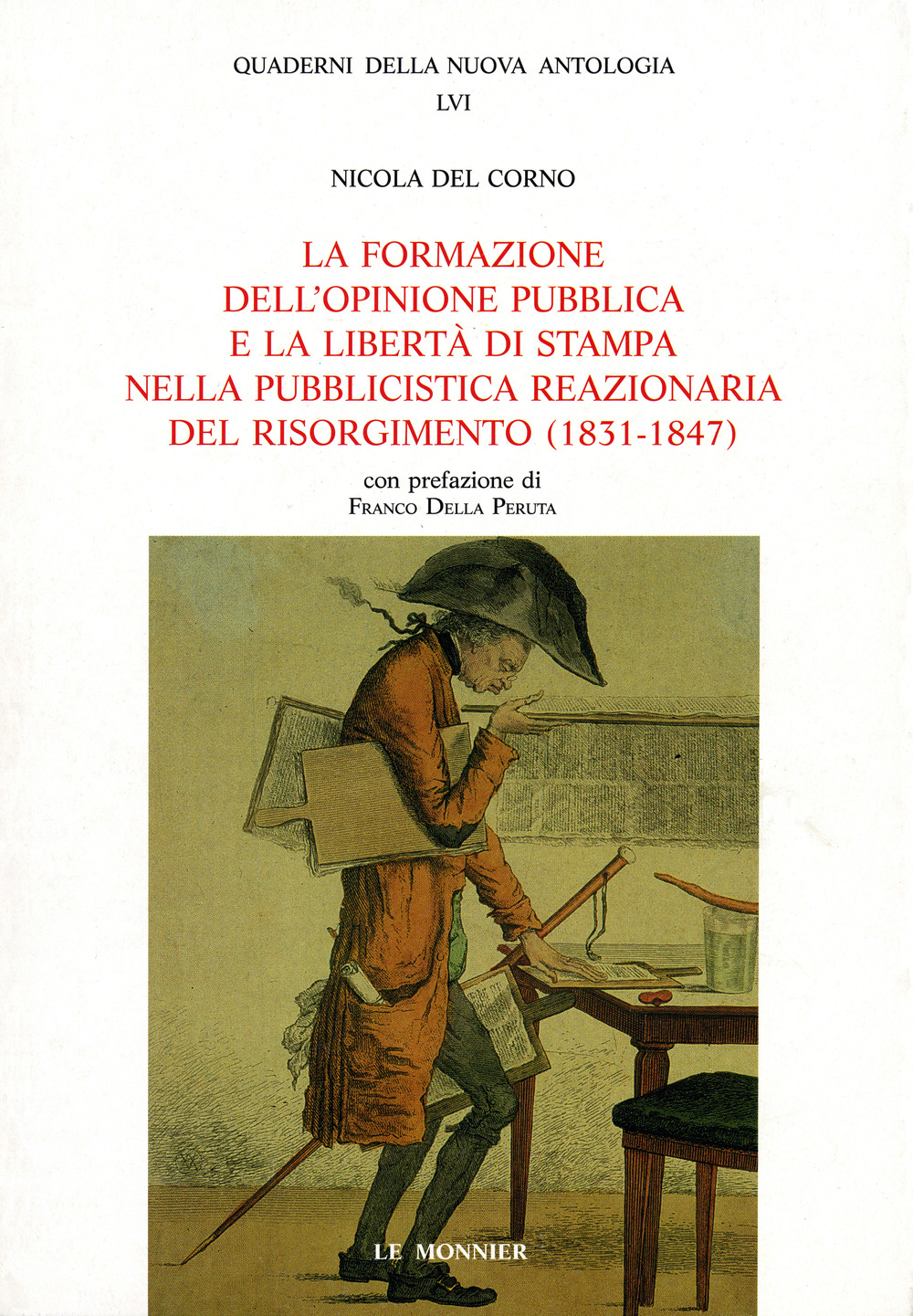 La formazione dell'opinione pubblica e la libertà di stampa nella pubblicistica reazionaria del Risorgimento (1831-1847)