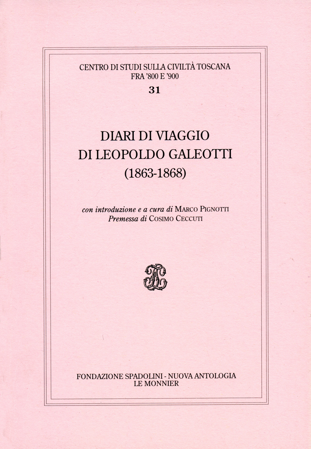 Diari di viaggio di Leopoldo Galeotti (1863-1868)