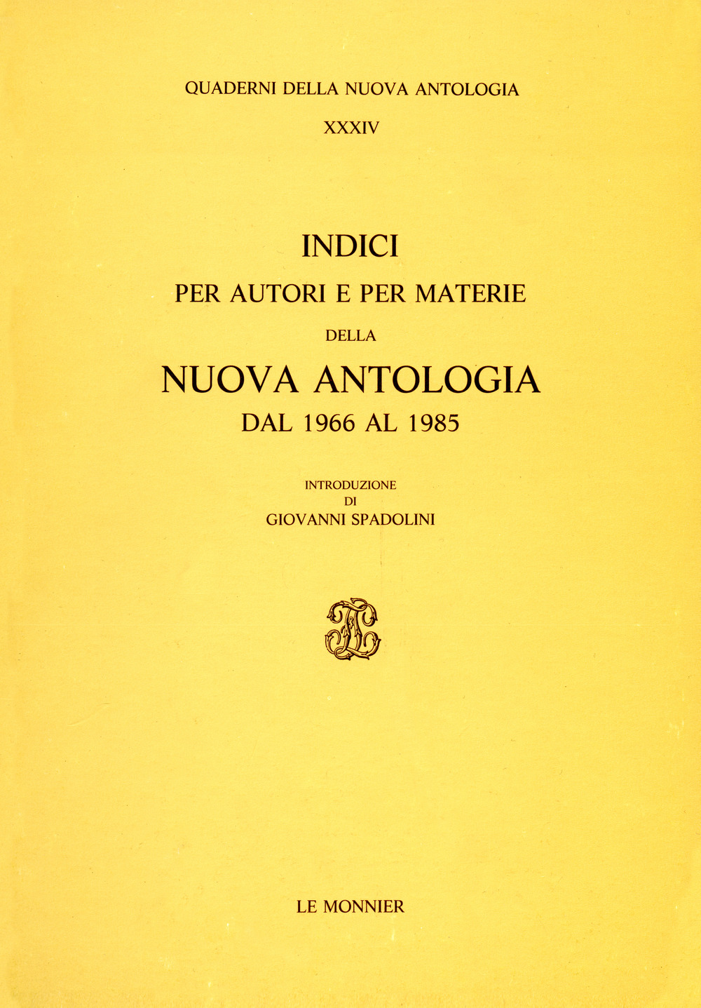 Indici per autori e per materie della Nuova Antologia (1966-1985)