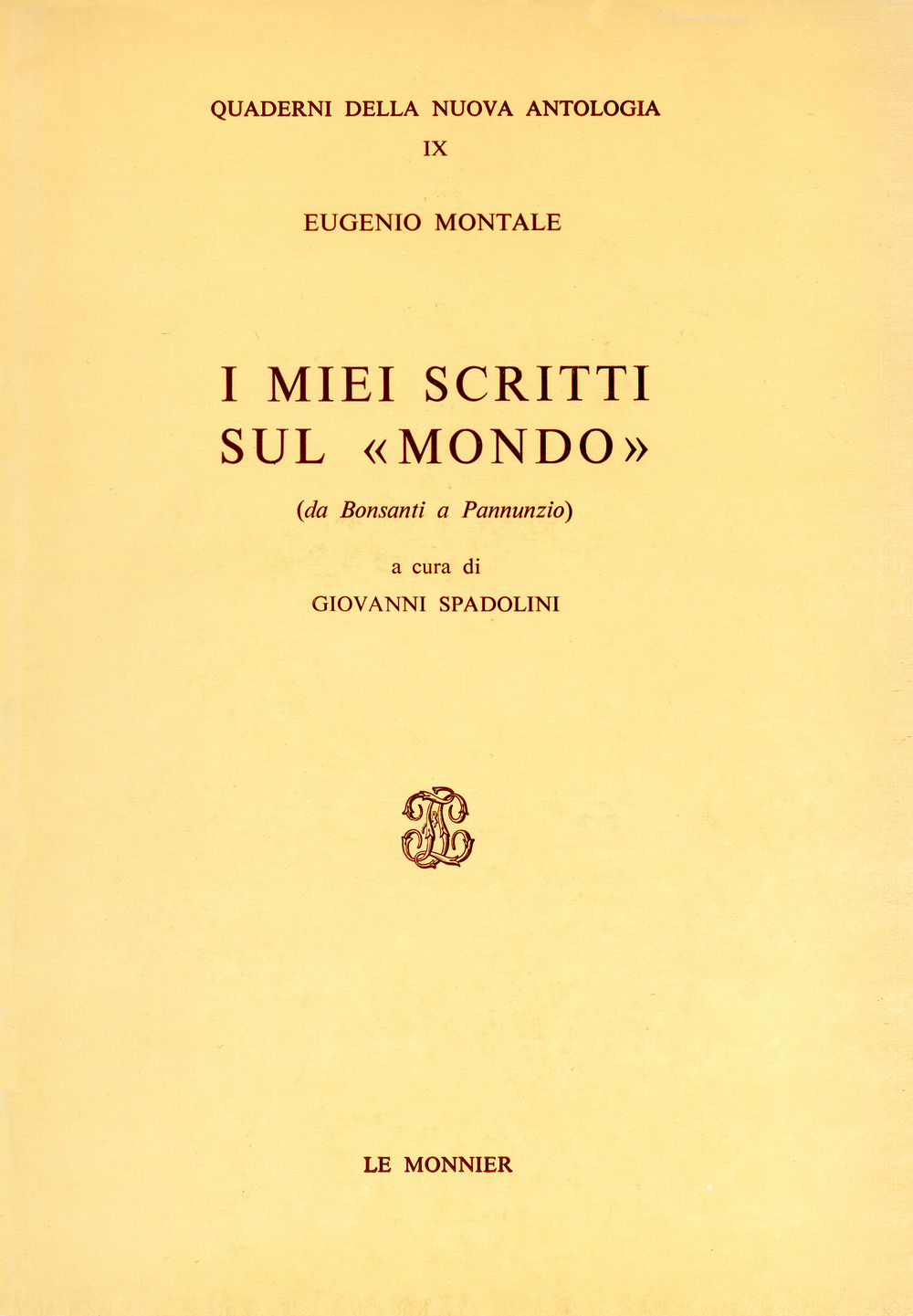 I miei scritti sul «Mondo». Da Bonsanti a Pannunzio