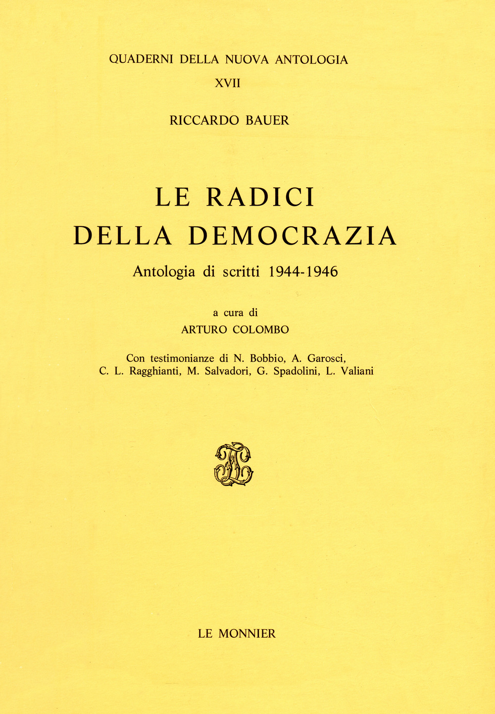 Le radici della democrazia. Scritti (1945-1946)