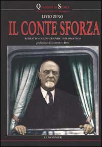 Il conte Sforza. Ritratto di un grande diplomatico