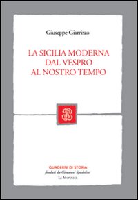 La Sicilia moderna dal Vespro al nostro tempo