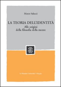 La teoria dell'identità. Alle origini della filosofia della mente