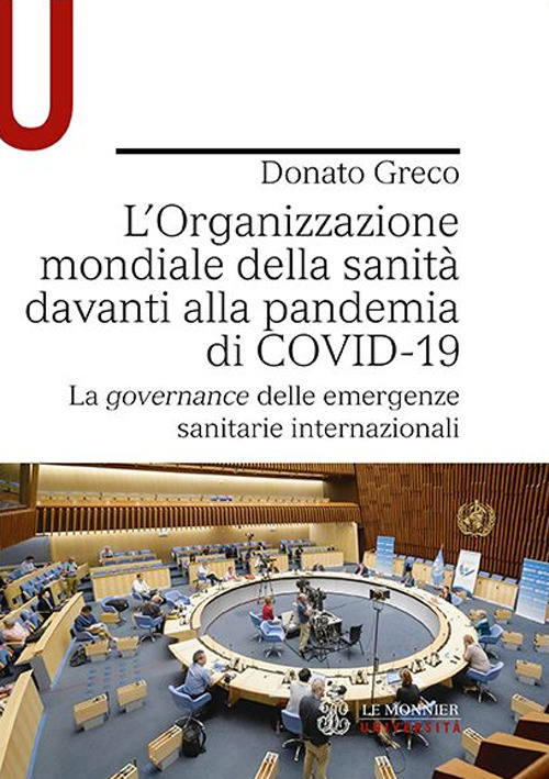 L'Organizzazione mondiale della sanità davanti alla pandemia di COVID-19. La governance delle emergenze sanitarie internazionali
