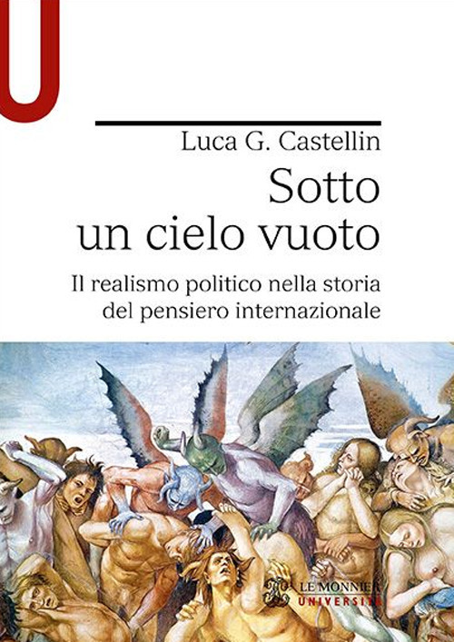 Sotto un cielo vuoto. Il realismo politico nella storia del pensiero internazionale